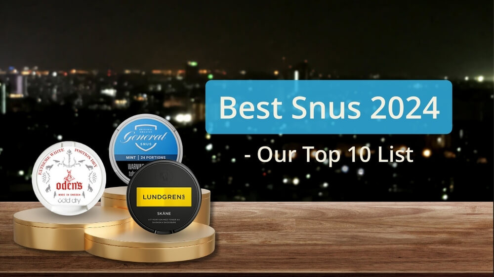 Best Snus 2024 — Our Top 10 List | SnusDirect