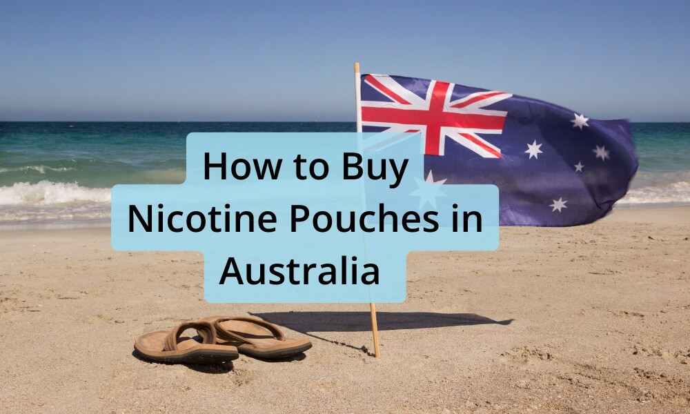 How to Buy Nicotine Pouches in Australia - A Guide