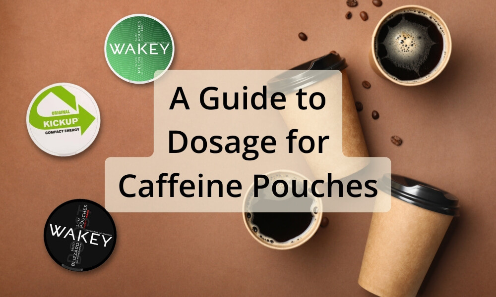 A Guide to Dosage for Caffeine Pouches
