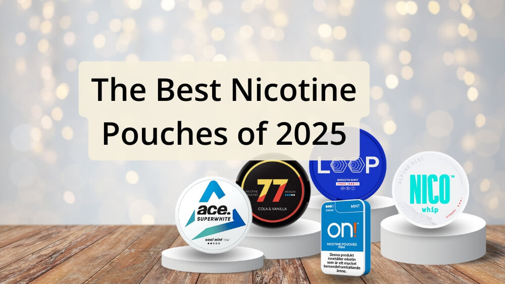 Best Nicotine Pouches 2025: Our Top Picks